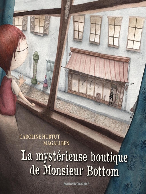 Title details for La mystérieuse boutique de Monsieur Bottom by Caroline Hurtut - Available